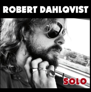 Dahlqvist Robert - Solo in the group CD / Pop-Rock,Svensk Musik at Bengans Skivbutik AB (629295)
