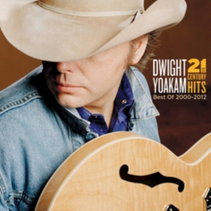 Dwight Yoakam - 21St Century Hits: Best Of in the group OTHER / -Start New West at Bengans Skivbutik AB (629458)