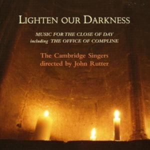 Rutter John/Cambridge Singers - Lighten Our Darkness in the group OTHER / Övrigt /  at Bengans Skivbutik AB (629595)