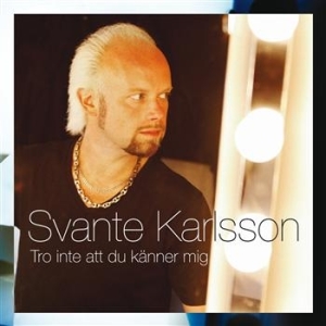 Karlsson Svante - Tro Inte Att Du Känner Mig in the group CD / Rock at Bengans Skivbutik AB (629624)