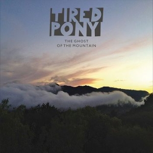 Tired Pony - Ghost of the mountain in the group CD at Bengans Skivbutik AB (629632)