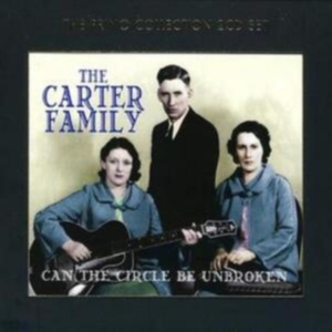 Carter Family - Can The Circle Be Unbroken in the group CD / Country at Bengans Skivbutik AB (629951)