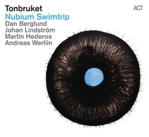Tonbruket - Nubium Swimtrip in the group CD / Jazz/Blues at Bengans Skivbutik AB (629982)