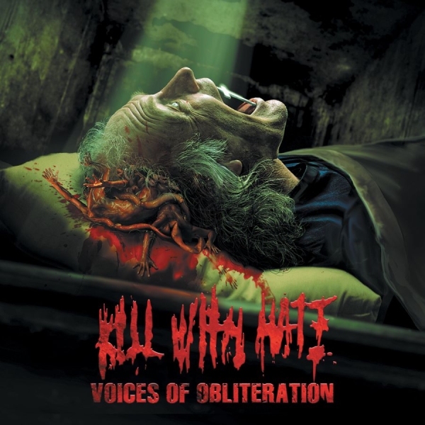 Kill With Hate - Voices Of Obliteration in the group CD / Bestsellers at Bengans Skivbutik AB (630882)