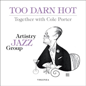 Artistry Jazz Group - Too Darn Hot - Together With Cole P in the group OTHER /  / CDON Jazz klassiskt NX at Bengans Skivbutik AB (631173)