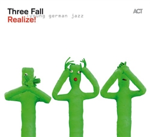 Three Fall - Realize in the group CD / Jazz at Bengans Skivbutik AB (631655)