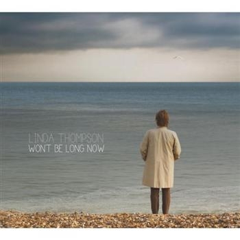 Thompson Linda - Won't Be Long Now in the group CD / Pop at Bengans Skivbutik AB (632106)