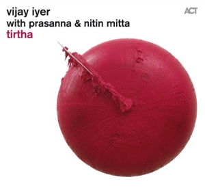 Iyer Vijay - Tirtha in the group CD / Jazz at Bengans Skivbutik AB (634002)