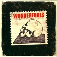Wonderfools - Too Late To Die Young in the group CD / Norsk Musik,Pop-Rock at Bengans Skivbutik AB (634264)