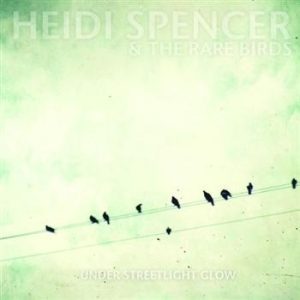 Spencer Heidi - Under Streetlight Glow in the group OUR PICKS / Blowout / Blowout-CD at Bengans Skivbutik AB (634445)