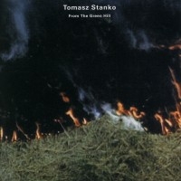 Stanko Tomasz - From The Green Hill in the group CD / Jazz at Bengans Skivbutik AB (636570)
