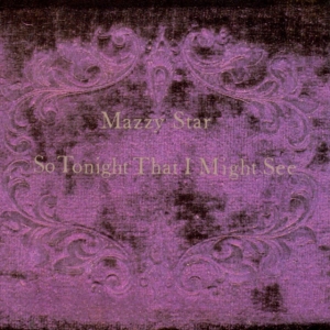 Mazzy Star - So Tonight That We May See in the group OTHER / -Start Uni-CD at Bengans Skivbutik AB (636725)