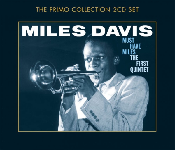 Davis Miles - Must-Have Miles (First Quintet) in the group CD / Bestsellers at Bengans Skivbutik AB (637487)