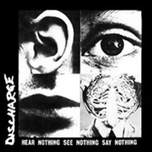 Discharge - Hear Nothing See Nothing Say Nothin in the group CD / Pop-Rock at Bengans Skivbutik AB (639485)