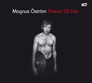 Öström Magnus - Thread Of Life in the group CD / Övrigt at Bengans Skivbutik AB (639691)