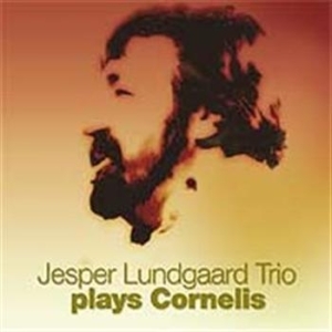 Jesper Lundgaard Trio - Plays Cornelis in the group Externt_Lager /  at Bengans Skivbutik AB (641657)