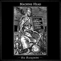 MACHINE HEAD - THE BLACKENING in the group OTHER / KalasCDx at Bengans Skivbutik AB (642301)