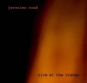 Jeronimo Road - Live At The Orange in the group CD / Pop-Rock at Bengans Skivbutik AB (642951)
