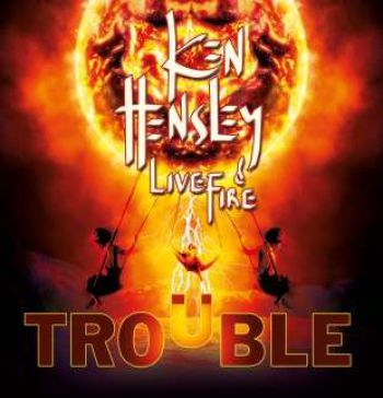 Hensley Ken And Live Fire - Trouble in the group CD / Rock at Bengans Skivbutik AB (642978)