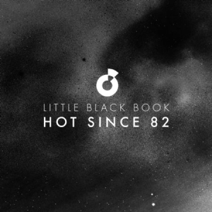Hot Since 82 - Little Black Book in the group CD / Dans/Techno at Bengans Skivbutik AB (643015)