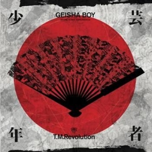 T.M. Revolution - Geisha Boy in the group CD / Pop at Bengans Skivbutik AB (643326)