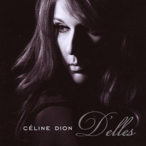 Dion Céline - D'elles in the group OTHER / Övrigt /  at Bengans Skivbutik AB (644876)