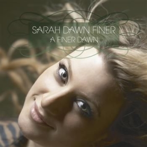 Sarah Dawn Finer - A Finer Dawn in the group CD / Pop-Rock at Bengans Skivbutik AB (645075)