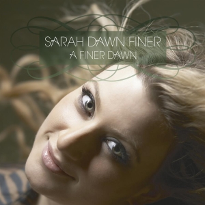 Sarah Dawn Finer - A Finer Dawn in the group CD / Pop-Rock at Bengans Skivbutik AB (645075)