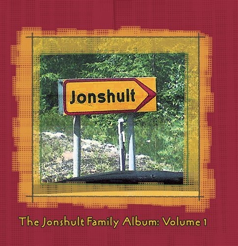 Jonshult Family The - Family Album Volume 1 in the group CD / Dansband-Schlager at Bengans Skivbutik AB (645449)