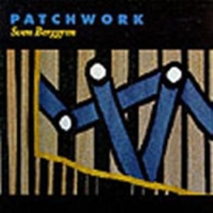 Berggren Sven - Patchwork in the group Externt_Lager /  at Bengans Skivbutik AB (645470)