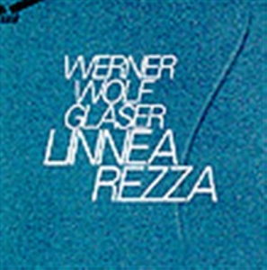 Glaser Werner Wolf - Linnea Rezza in the group Externt_Lager /  at Bengans Skivbutik AB (645518)
