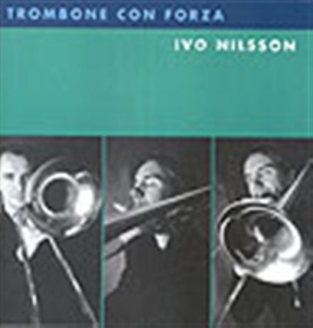 Nilsson Ivo - Trombone Con Forza in the group Externt_Lager /  at Bengans Skivbutik AB (645543)