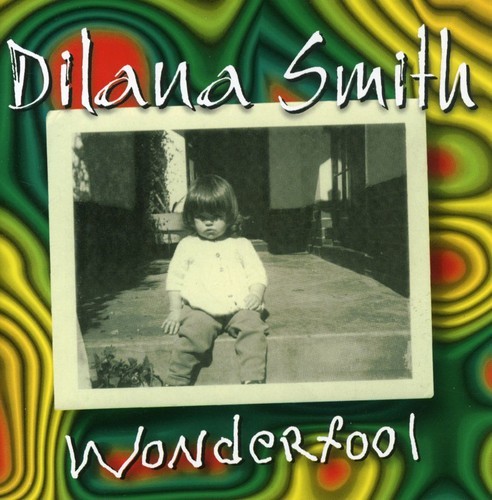 Dilana Smith - Wonderfool in the group CD / Pop-Rock at Bengans Skivbutik AB (645669)