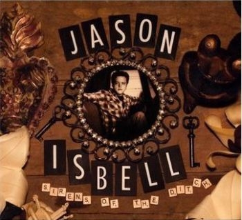 Isbell Jason - Sirens Of The Ditch in the group CD / Bestsellers at Bengans Skivbutik AB (647142)