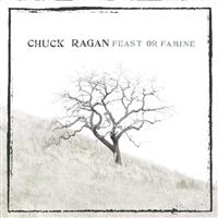 Ragan Chuck - Feast Or Famine in the group CD / Pop-Rock at Bengans Skivbutik AB (649121)