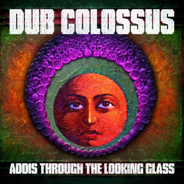 Dub Colossus - Addis Through The Looking Glass in the group CD / Bestsellers at Bengans Skivbutik AB (650561)