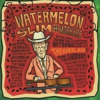 Watermelon Slim & The Workers - The Wheel Man in the group CD / Bestsellers at Bengans Skivbutik AB (651287)
