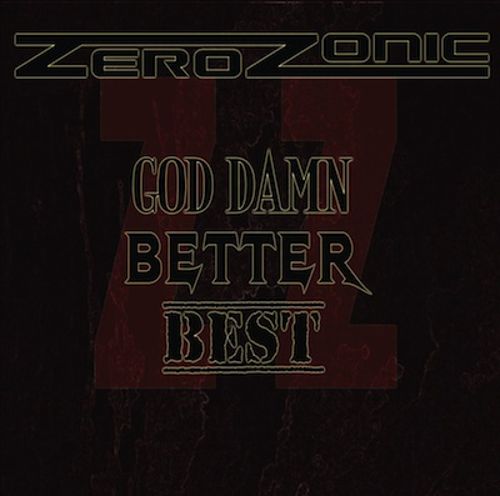 Zerozonic - God Damn, Better Best in the group OUR PICKS / Blowout / Blowout-CD at Bengans Skivbutik AB (651690)