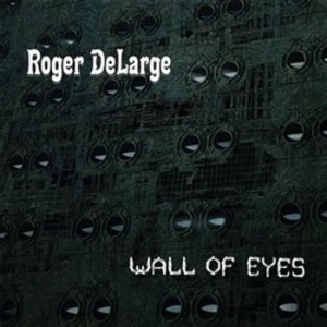 Delarge Roger - Wall Of Eyes in the group Externt_Lager /  at Bengans Skivbutik AB (652058)