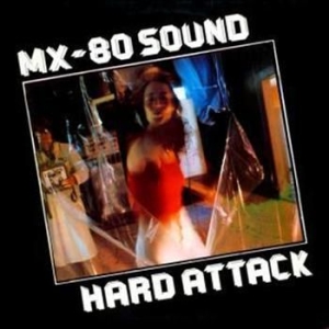 Mx-80 Sound - Hard Attack in the group CD / Pop-Rock at Bengans Skivbutik AB (652104)
