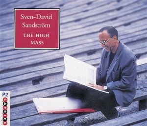 Sandström Sven-David - Höga Mässan / The High Mass in the group CD / Klassiskt at Bengans Skivbutik AB (652453)