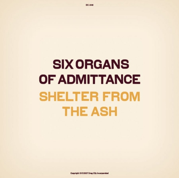 Six Organs Of Admittance - Shelter From The Ash in the group CD / Bestsellers at Bengans Skivbutik AB (652773)