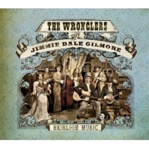 Gilmore Jimmie Dale & The Wronglers - Heirloom Music in the group CD / Country at Bengans Skivbutik AB (653785)