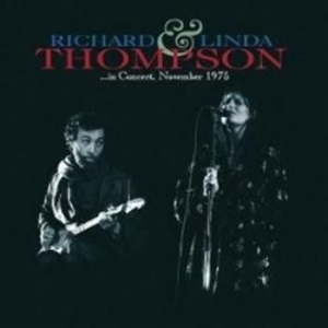 Richard & Linda Thompson - In Concert November 1975 in the group Minishops / Richard Thompson at Bengans Skivbutik AB (653814)