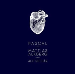 Pascal / Mattias Alkberg - Allt Det Här in the group CD / Rock at Bengans Skivbutik AB (653867)