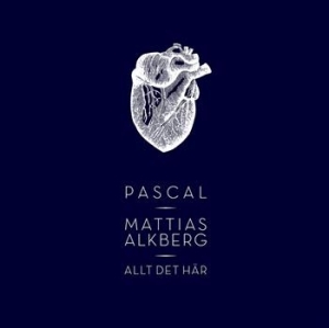 Pascal / Mattias Alkberg - Allt Det Här in the group CD / Pop-Rock at Bengans Skivbutik AB (653867)