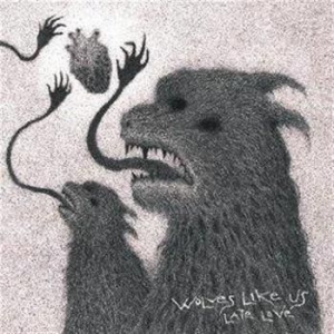 Wolves Like Us - Late Love in the group CD / CD Hardrock at Bengans Skivbutik AB (655505)