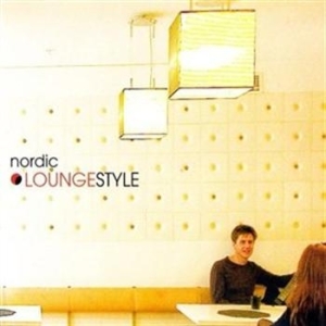 Blandade Artister - Nordic Loungestyle in the group Externt_Lager /  at Bengans Skivbutik AB (655771)
