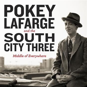 Lafarge Pokey And South City Three - Middle Of Everywhere in the group CD / Bestsellers at Bengans Skivbutik AB (656550)