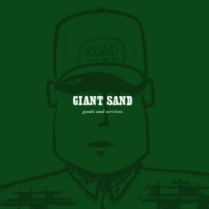 Giant Sand - Goods And Services( 25Th Anniv.) in the group CD / Pop-Rock at Bengans Skivbutik AB (656920)